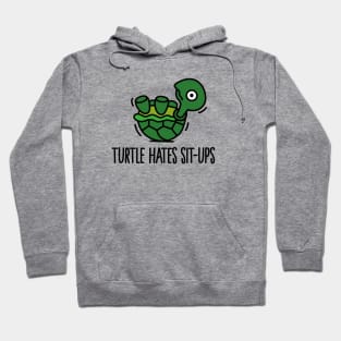 Turtle hates sit-ups Hoodie
